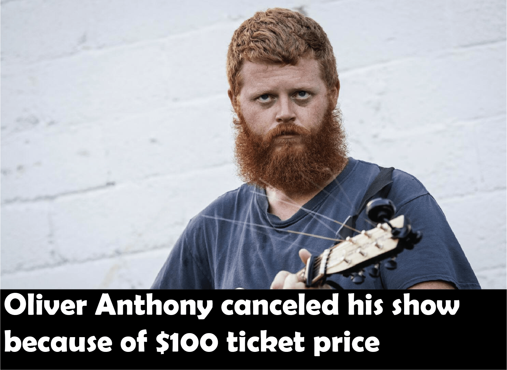 Oliver Anthony canceled his show because of $100 ticket price