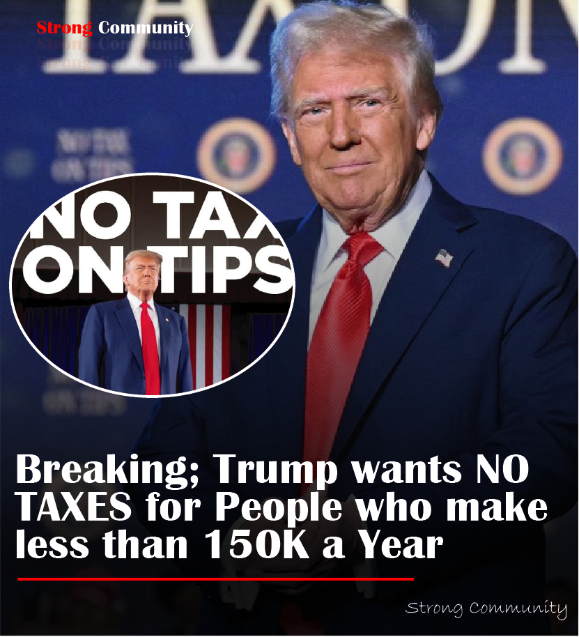 Trump’s Bold Tax Plan: No Federal Income Tax for Earners Under $150K